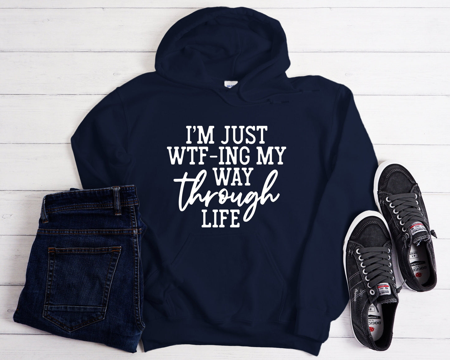 WTF-ing My Way Through Life Hoodie: Sarcastic Unisex Sweatshirt