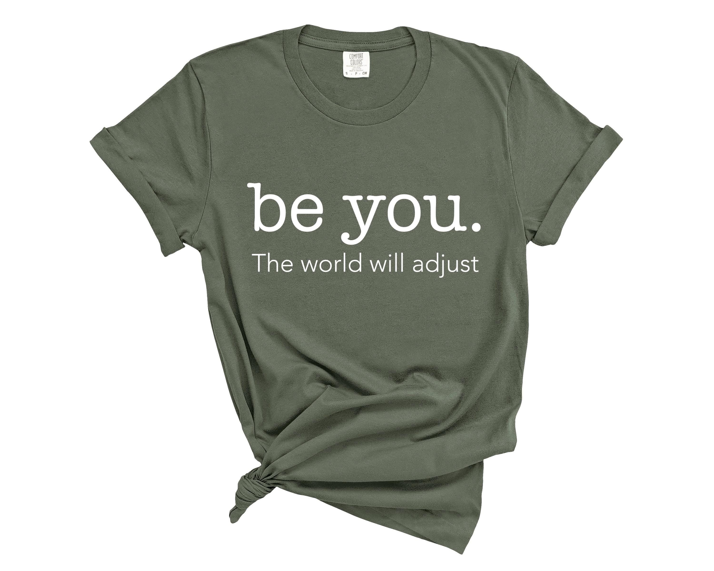Comfort Colors "Be You" T-Shirt: Inspirational Positive Tee