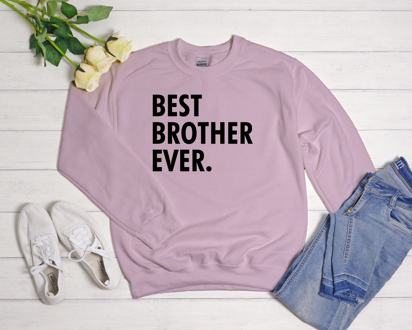Best Brother Ever Sweatshirt,Gift For Brother,Men's Sweatshirt,Funny Sweatshirt,Anniversary Gift,Gift For Him,Best Friend Birthday Gift