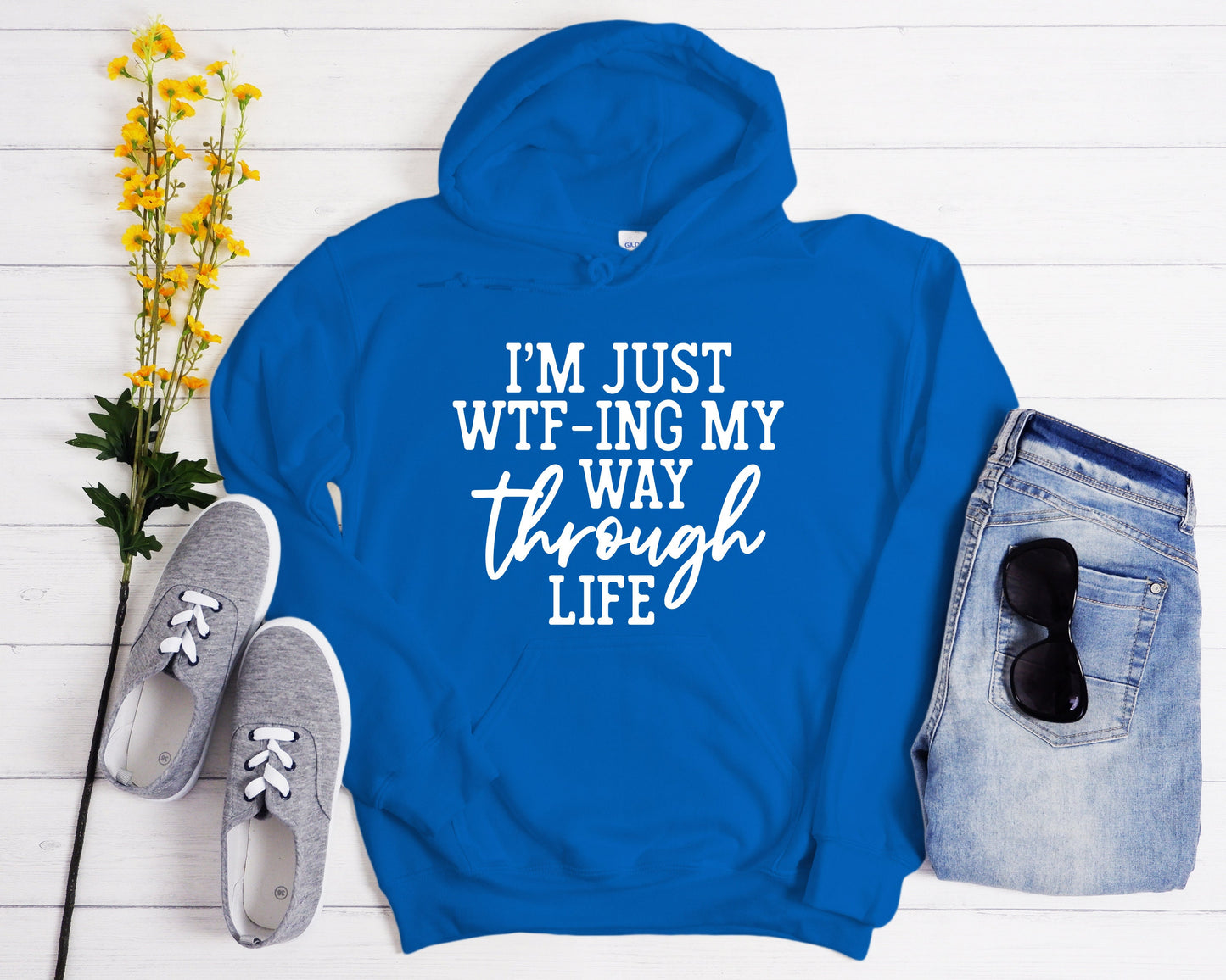 WTF-ing My Way Through Life Hoodie: Sarcastic Unisex Sweatshirt