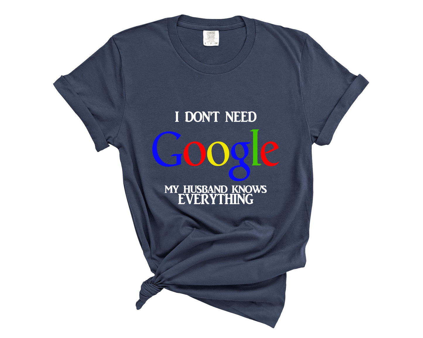 Funny "My Husband Knows Everything" Comfort Colors T-Shirt