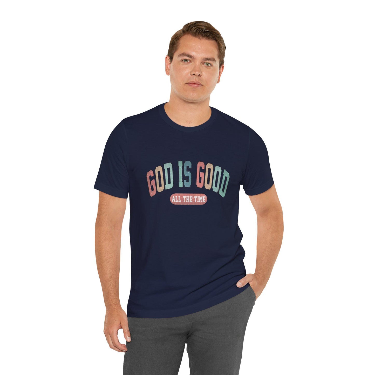 God Is Good All The Time T-Shirt, Unisex Christian Tee