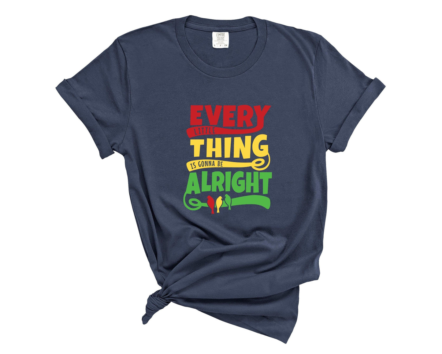 Comfort Colors Bob Marley Shirt: Every Little Thing, Reggae Tee
