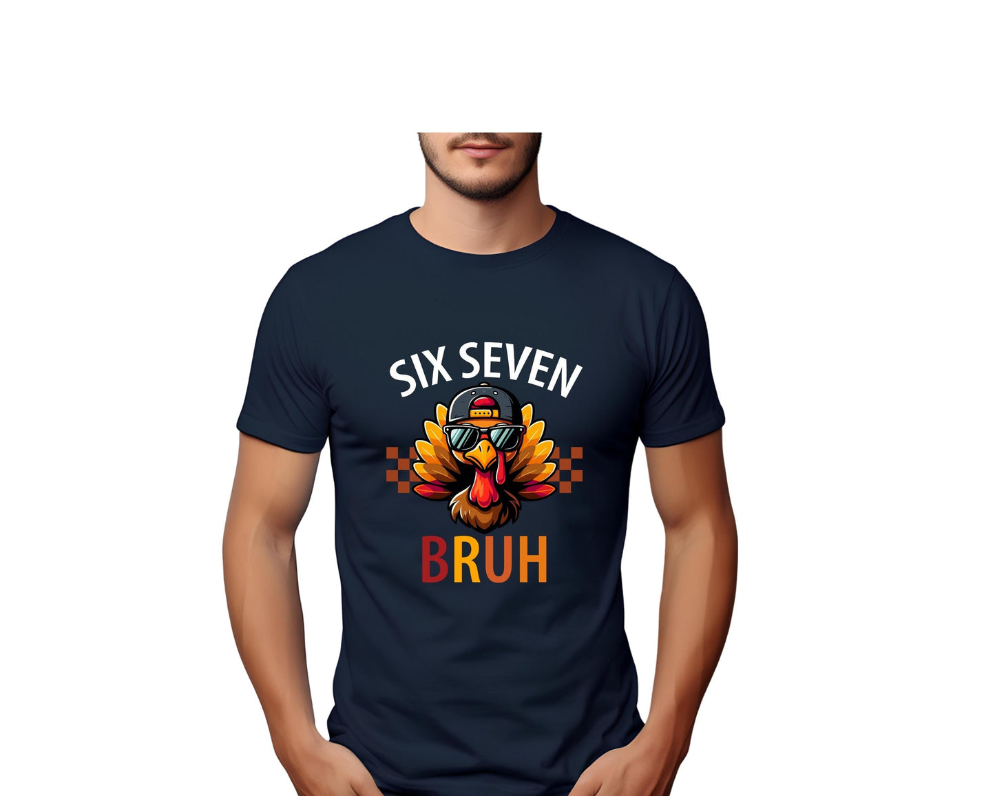 Funny Thanksgiving Turkey Shirt • "Six Seven Bruh" Unisex Tee