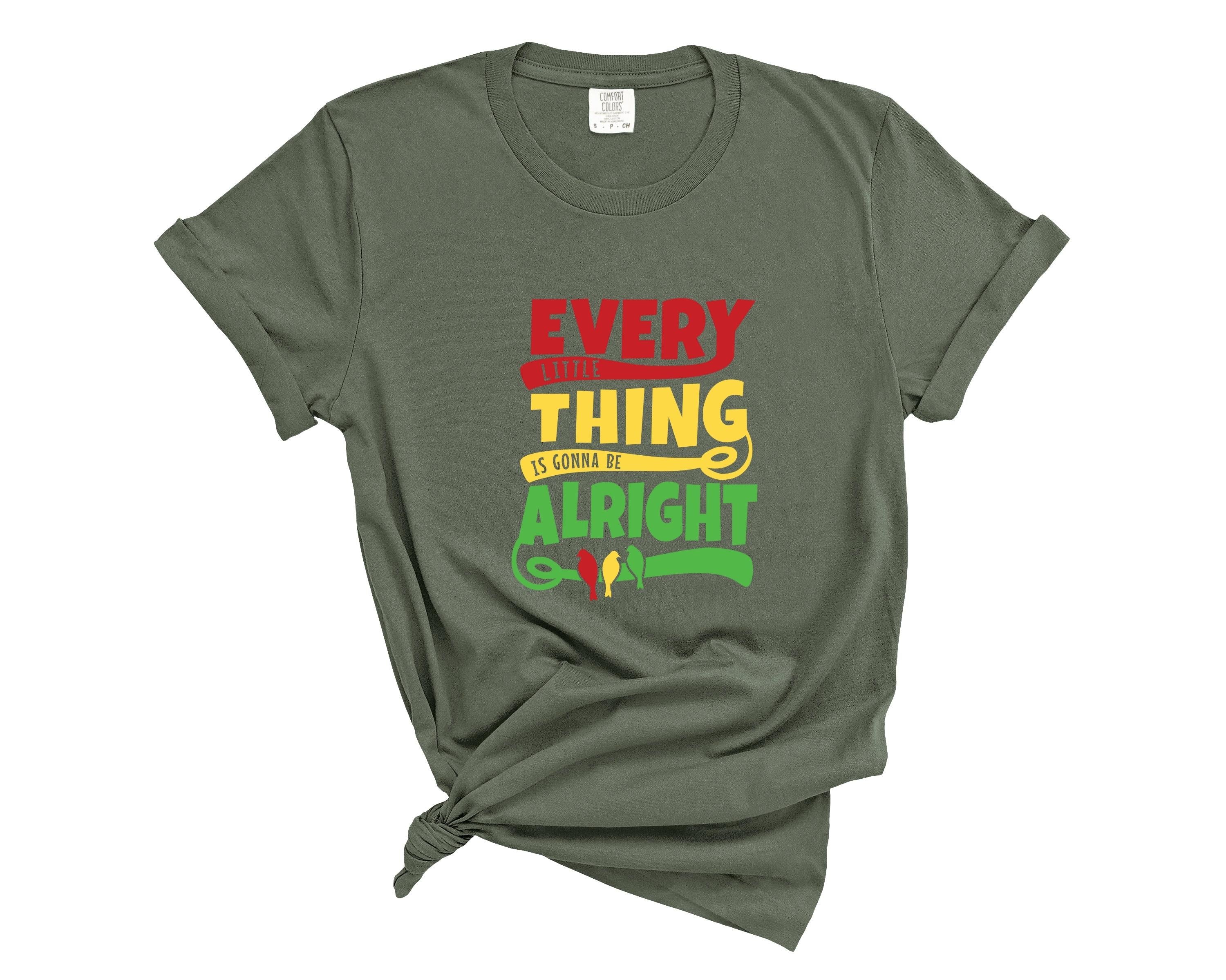 Comfort Colors Bob Marley Shirt: Every Little Thing, Reggae Tee