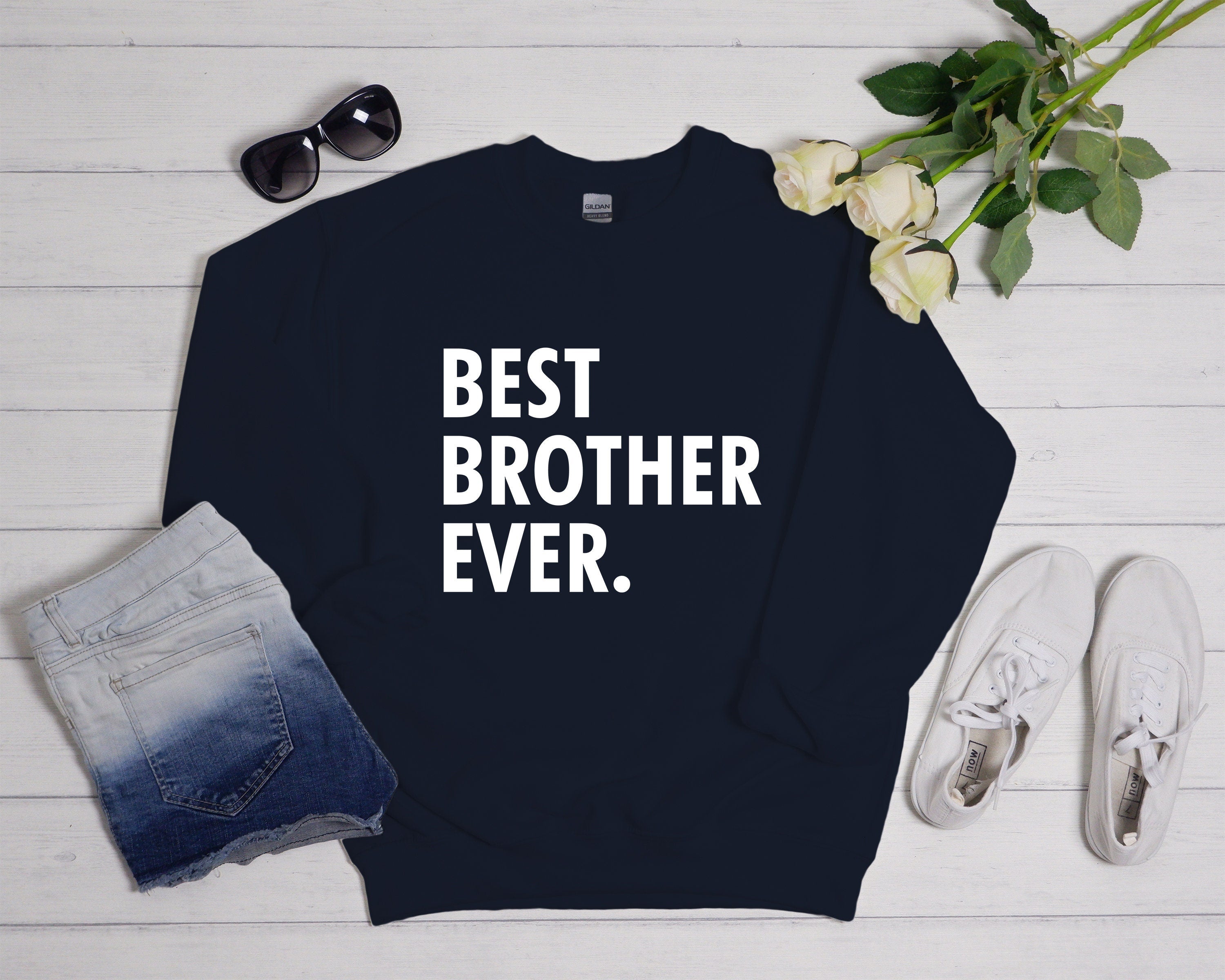 Brother Ever Crewneck Sweatshirt, Funny Brother Gift