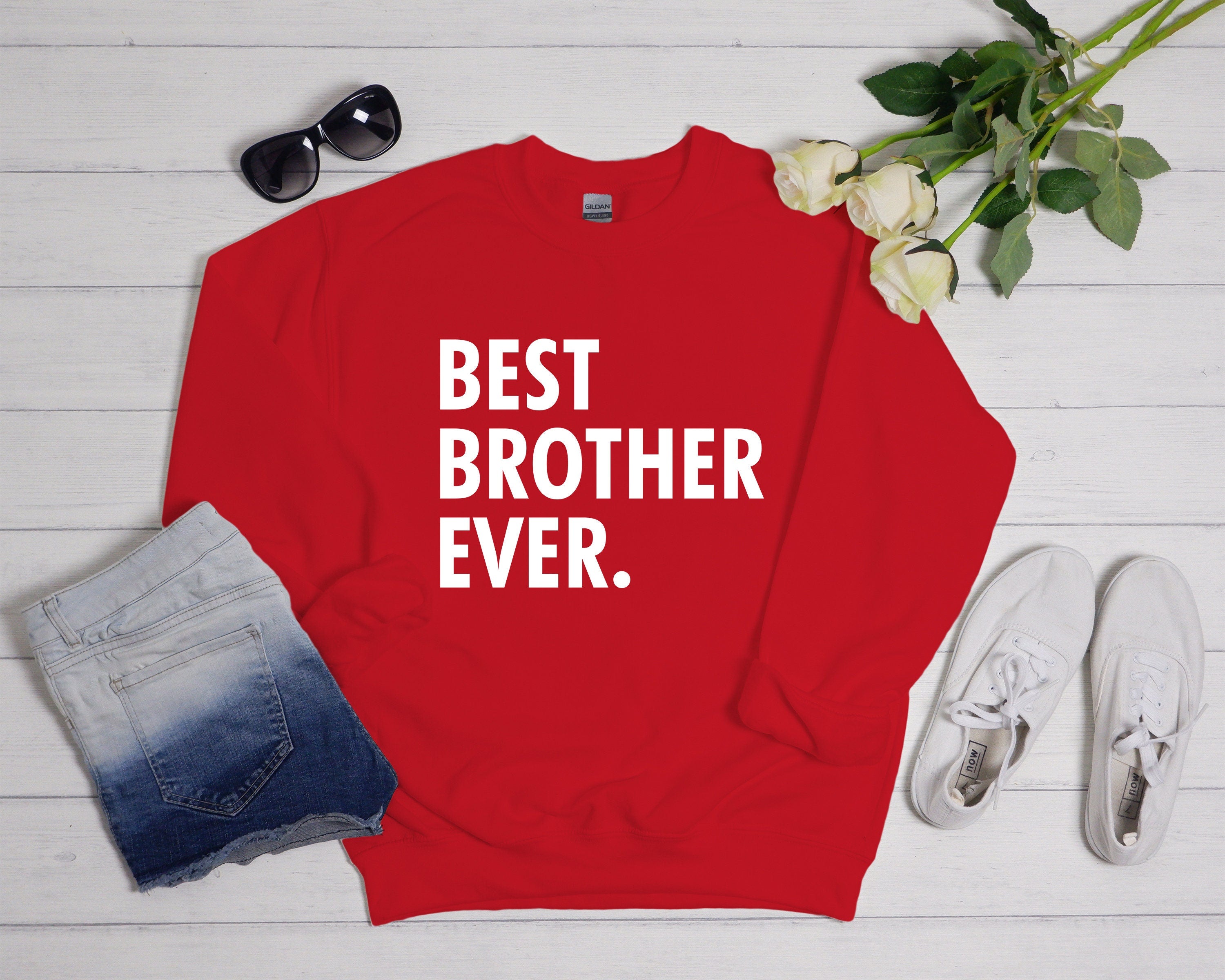 Brother Ever Crewneck Sweatshirt, Funny Brother Gift
