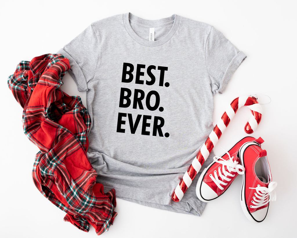 Bro Ever Shirt, Funny Brother Gift