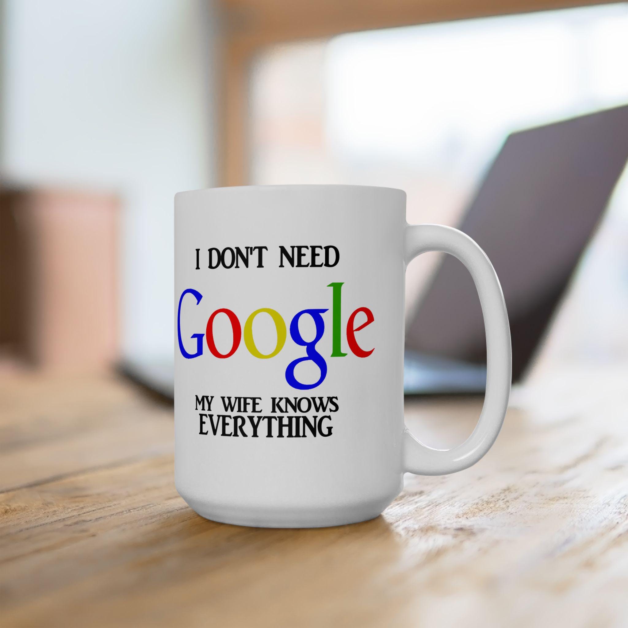 My Wife Knows Everything Mug: Funny Husband Gift, Coffee Tea Cup, Double-Sided Print