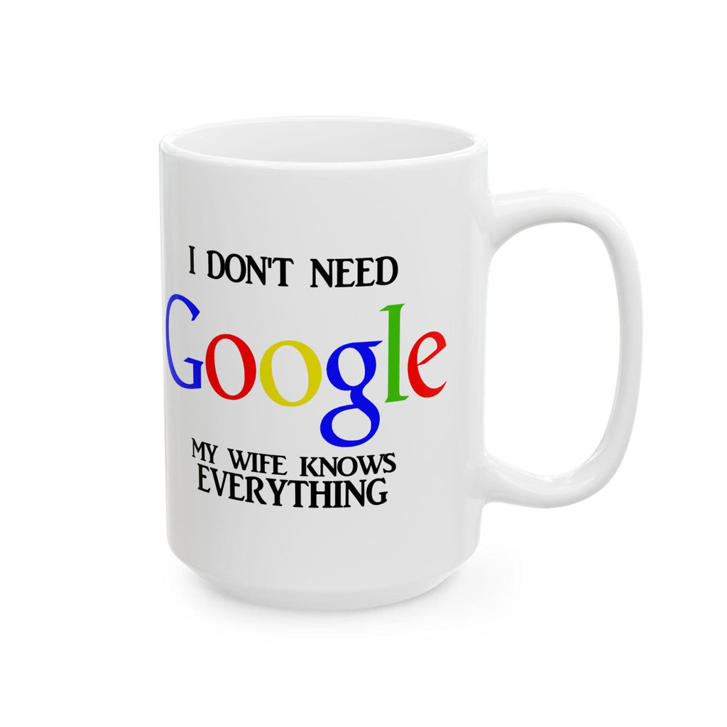 My Wife Knows Everything Mug: Funny Husband Gift, Coffee Tea Cup, Double-Sided Print