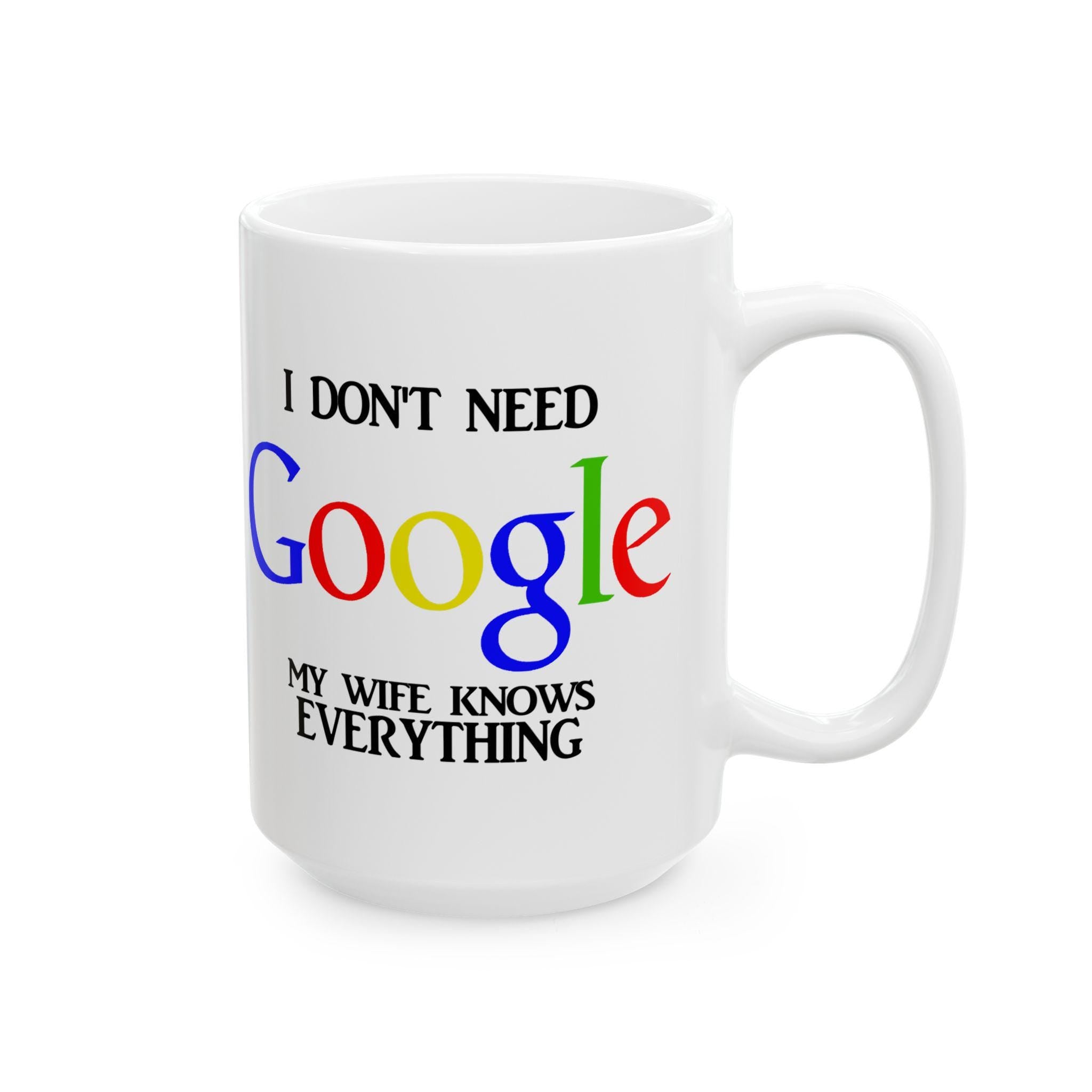 My Wife Knows Everything Mug: Funny Husband Gift, Coffee Tea Cup, Double-Sided Print